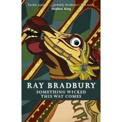 SOMETHING WICKED THIS WAY COMES