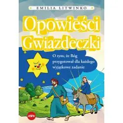 OPOWIEŚCI GWIAZDECZKI. O TYM, ŻE BÓG PRZYGOTOWAŁ DLA KAŻDEGO WYJĄTKOWE ZADANIE