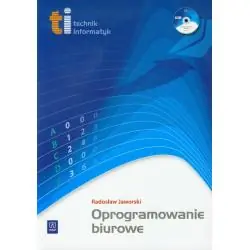 OPROGRAMOWANIE BIUROWE. TECHNIK INFORMATYK. PODRĘCZNIK + CD