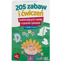 205 ZABAW I ĆWICZEŃ WSPIERAJĄCYCH NAUKĘ CZYTANIA I PISANIA 7-8 LAT