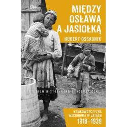 MIĘDZY OSŁAWĄ A JASIOŁKĄ