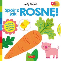 SPÓJRZ JAK ROSNĘ! AKADEMIA MĄDREGO DZIECKA