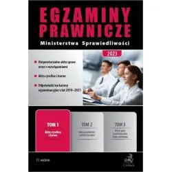EGZAMINY PRAWNICZE MINISTERSTWA SPRAWIEDLIWOŚCI 2023. TOM 1. AKTA CYWILNE I KARNE