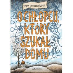 O CHŁOPCU KTÓRY SZUKAŁ DOMU