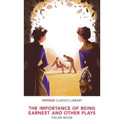 THE IMPORTANCE OF BEING EARNEST AND OTHER PLAYS