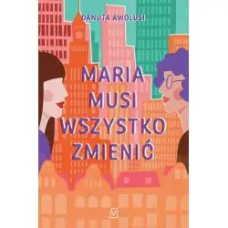 MARIA MUSI WSZYSTKO ZMIENIĆ