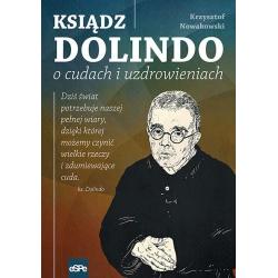 KSIĄDZ DOLINDO O CUDACH I UZDROWIENIACH