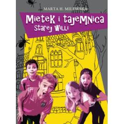 MIETEK I TAJEMNICA STAREJ WILLI