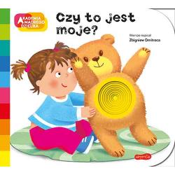CZY TO JEST MOJE? AKADEMIA MĄDREGO DZIECKA. A TO CIEKAWE