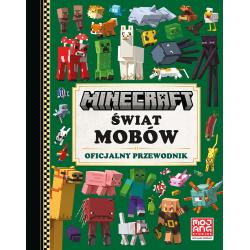 ŚWIAT MOBÓW. OFICJALNY PRZEWODNIK. MINECRAFT