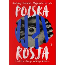 POLSKA ROSJA. HISTORIA OBSESJI, OBSESJA HISTORII