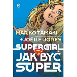 SUPERGIRL. JAK BYĆ SUPER