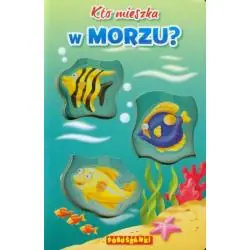 KTO MIESZKA W MORZU. PORUSZANKI