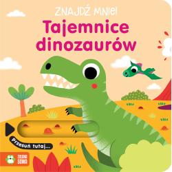 TAJEMNICE DINOZAURÓW. ZNAJDŹ MNIE!