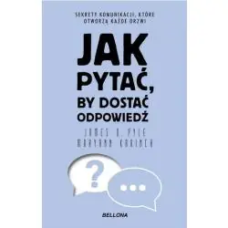 JAK PYTAĆ, BY DOSTAĆ ODPOWIEDŹ