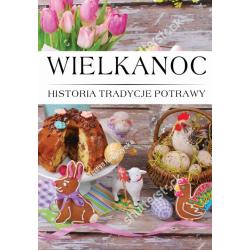 WIELKANOC. HISTORIA TRADYCJE POTRAWY