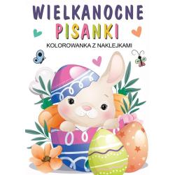 WIELKANOCNE PISANKI. KOLOROWANKA Z NAKLEJKAMI