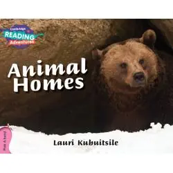 CAMBRIDGE READING ADVENTURES ANIMAL HOMES PINK A BAND