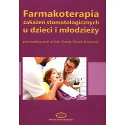 FARMAKOTERAPIA ZAKAŻEŃ STOMATOLOGICZNYCH U DZIECI I MŁODZIEŻY