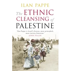 THE ETHNIC CLEANSING OF PALESTINE