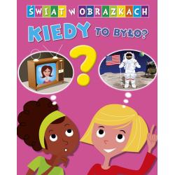 ŚWIAT W OBRAZKACH KIEDY TO BYŁO? Simon Philippe 6+ - Olesiejuk