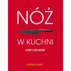 NÓŻ W KUCHNI SEKRETY SZEFA KUCHNI Marta Dobrowolska-Kiery - Wydawnictwo RM