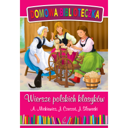 WIERSZE POLSKICH KLASYKÓW DOMOWA BIBLIOTECZKA Adam Mickiewicz, Jan Czeczot, Juliusz Słowacki - Wilga