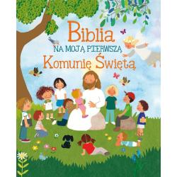 BIBLIA NA PIERWSZĄ KOMUNIĘ ŚWIĘTĄ - Olesiejuk