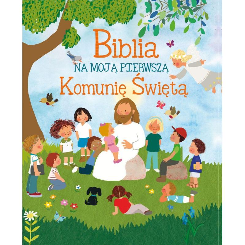 BIBLIA NA PIERWSZĄ KOMUNIĘ ŚWIĘTĄ - Olesiejuk