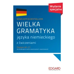 WIELKA GRAMATYKA JĘZYKA NIEMIECKIEGO Z ĆWICZENIAMI POZIOM A1-C1
