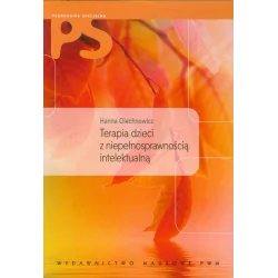 TERAPIA DZIECI Z NIEPEŁNOSPRAWNOŚCIĄ INTELEKTUALNĄ PROGRAMY I METODY