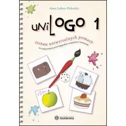 UNILOGO 1 PRZEWODNIK. ZESTAW UNIWERSALNYCH POMOCY DO WYKORZYSTANIA PRZEZ LOGOPEDÓW, TERAPEUTÓW I NAUCZYCIELI