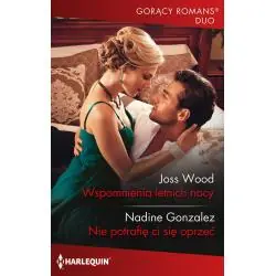 WSPOMNIENIA LETNICH NOCY. NIE POTRAFIĘ CI SIĘ OPRZEĆ