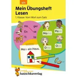 MEIN ÜBUNGSHEFT LESEN – 1. KLASSE: VOM WORT ZUM SATZ
