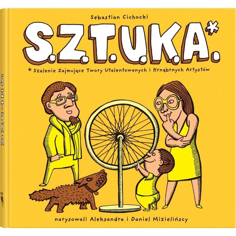 S.Z.T.U.K.A. SZALENIE ZAJMUJĄCE TWORY UTALENTOWANYCH I KRNĄBRNYCH ARTYSTÓW 8+ Sebastian Cichocki - Dwie Siostry S.Z.T.U.K.A. SZALENIE ZAJMUJĄCE TWORY UTALENTOWANYCH I KRNĄBRNYCH ARTYSTÓW 8+ Sebastian Cichocki - Dwie Siostry