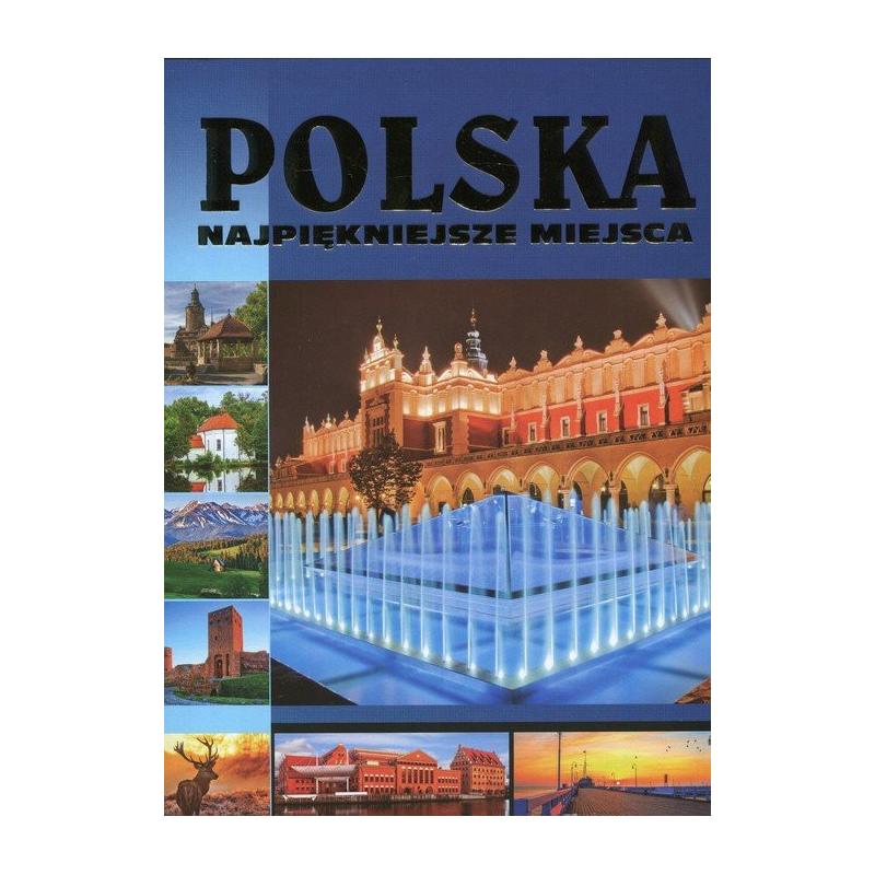 POLSKA. NAJPIĘKNIEJSZE MIEJSCA - Fenix