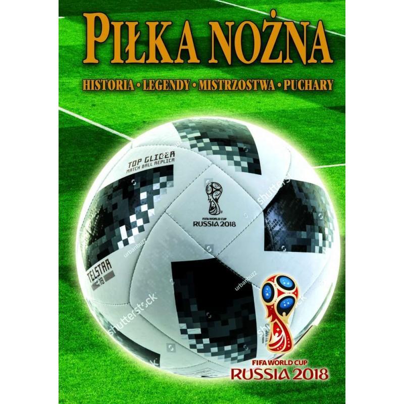 PIŁKA NOŻNA HISTORIA LEGENDY MISTRZOSTWA PUCHARY - Arti