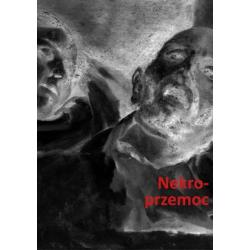 NEKROPRZEMOC. POLITYKA KULTURA I UMARLI