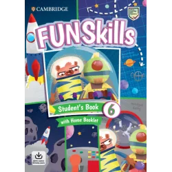 FUN SKILLS 6 STUDENTS BOOK WITH HOME BOOKLET AND DOWNLOADABLE AUDIO