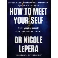 HOW TO MEET YOUR SELF