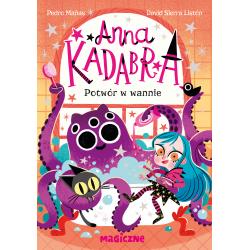 ANNA KADABRA. POTWÓR W WANNIE