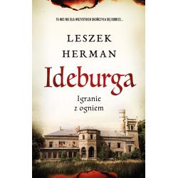 IDEBURGA. IGRANIE Z OGNIEM
