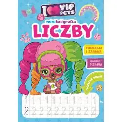 I LOVE VIP PETS. LICZBY. MINIKALIGRAFIA
