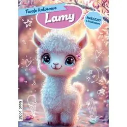 TWOJE KOLOROWE LAMY. KOLOROWANKA Z NAKLEJKAMI