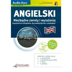 ANGIELSKI. NIEZBĘDNE ZWROTY I WYRAŻENIA. AUDIO KURS: MP3 + PODRĘCZNIK