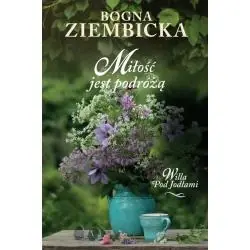 MIŁOŚĆ JEST PODRÓŻĄ