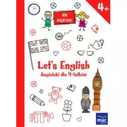 LETS ENGLISH ANGIELSKI DLA 4-LATKÓW. ALE MĄDRALE! - MAC Edukacja