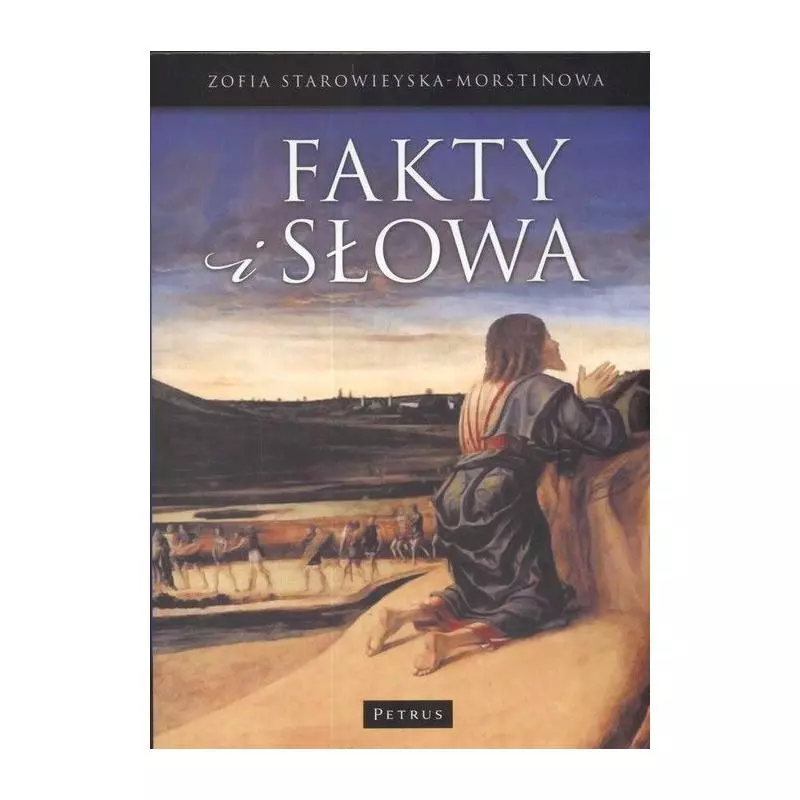 FAKTY I SŁOWA Zofia Morstinowa-Starowieyska