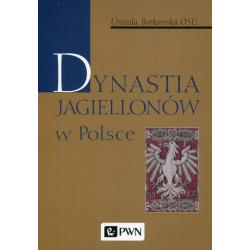 DYNASTIA JAGIELLONÓW W POLSCE