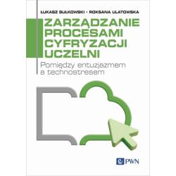 ZARZĄDZANIE PROCESAMI CYFRYZACJI UCZELNI
